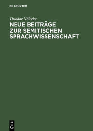 Title: Neue Beiträge zur semitischen Sprachwissenschaft, Author: Theodor Nöldeke