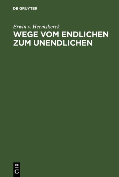 Wege vom Endlichen zum Unendlichen