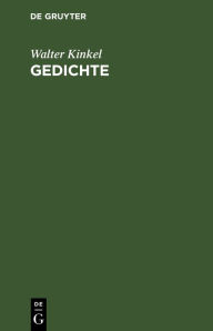 Title: Gedichte, Author: Walter Kinkel