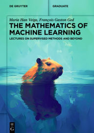 Title: The Mathematics of Machine Learning: Lectures on Supervised Methods and Beyond, Author: Maria Han Veiga