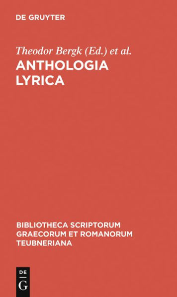 Anthologia lyrica: sive Lyricorum Graecorum veterum praeter Pindarum reliquiae potiores