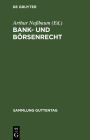 Bank- und Börsenrecht: Eine Sammlung von Gesetzen und Geschäftsbedingungen