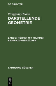 Title: Körper mit krummen Begrenzungsflächen: Kotierte Projektionen, Author: Wolfgang Haack
