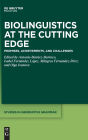 Biolinguistics at the Cutting Edge: Promises, Achievements, and Challenges
