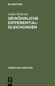 Title: Gewöhnliche Differentialgleichungen, Author: Guido Hoheisel