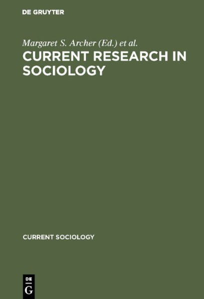 Current research in sociology: Published on the occasion of the VIIIth World Congress of Sociology, Toronto, Canada, August 18-24, 1974