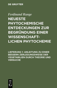 Title: Anleitung zu einer bessern Zerlegungsweise der Vegetabilien durch Theorie und Versuche, Author: Ferdinand Runge