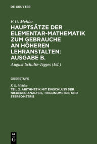 Title: Arithmetik mit Einschluß der niederen Analysis, Trigonometrie und Stereometrie, Author: F. G. Mehler