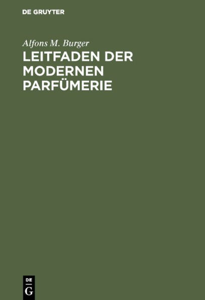 Leitfaden der modernen Parfümerie