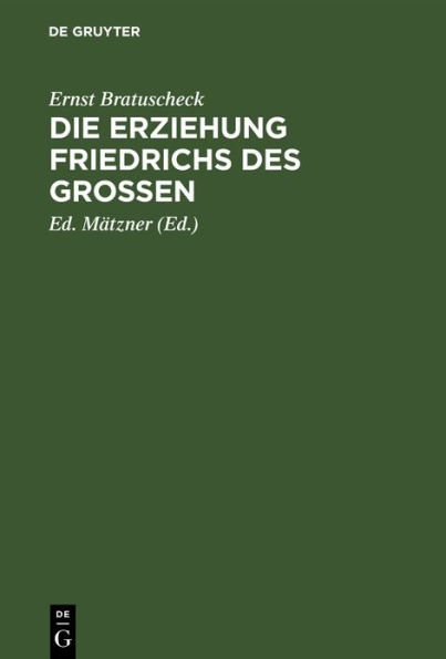 Die Erziehung Friedrichs des Großen