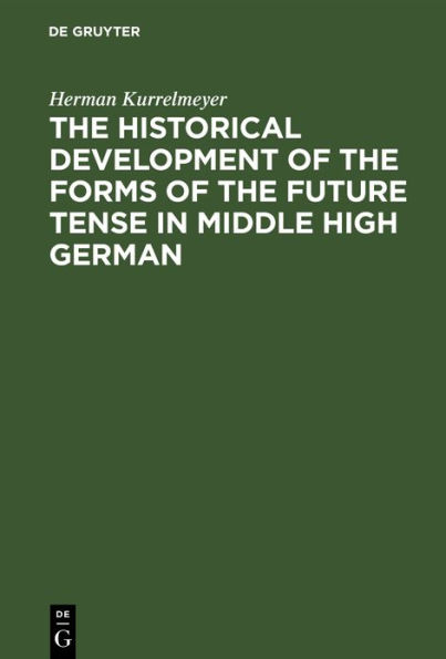 The historical development of the forms of the future tense in middle high German