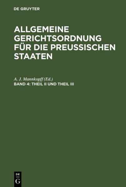 Theil II und Theil III: so wie das Registratur- und Kanzleireglement und die Verordnungen über die einzureichenden Geschäftsübersichten