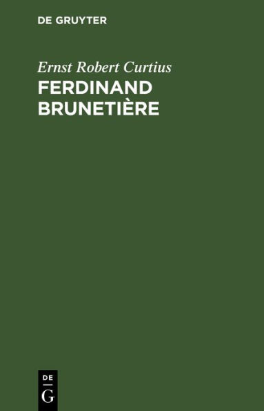 Ferdinand Brunetière: Beitrag zur Geschichte der französischen Kritik