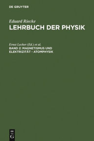 Title: Magnetismus und Elektrizität - Atomphysik, Author: Ernst Lecher