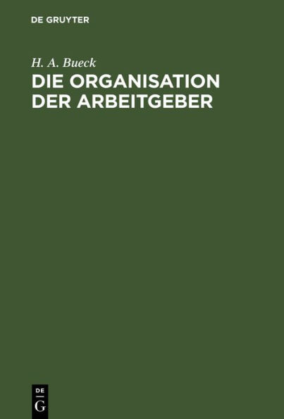 Die Organisation der Arbeitgeber / Edition 1