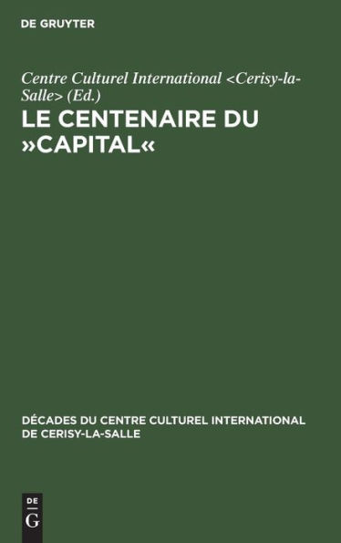 Le Centenaire du »Capital«: Exposés et entretiens sur le marxisme