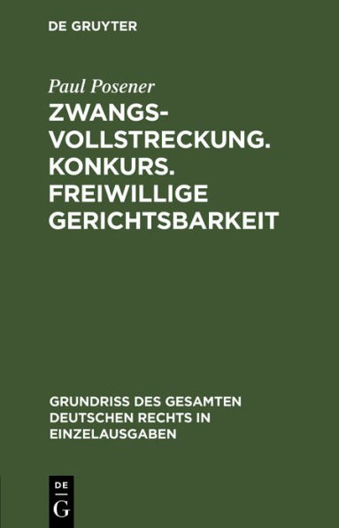 Zwangsvollstreckung. Konkurs. Freiwillige Gerichtsbarkeit