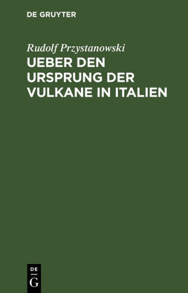 Ueber den Ursprung der Vulkane in Italien