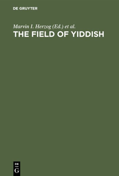 The field of yiddish: Studies in language, folklore, and literature. Third Collection