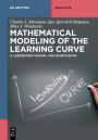 Mathematical Modeling of the Learning Curve: A Laboratory Manual and Source Book