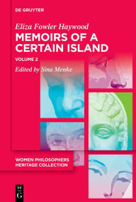 Title: Memoirs of a Certain Island Adjacent to the Kingdom of Utopia, Author: Eliza Fowler Haywood