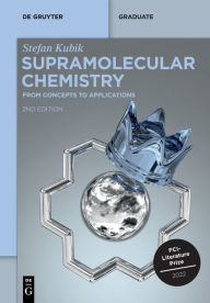 Title: Supramolecular Chemistry: From Concepts to Applications, Author: Stefan Kubik