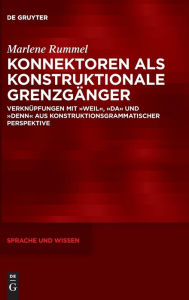 Title: Konnektoren als konstruktionale Grenzgänger: Verknüpfungen mit 