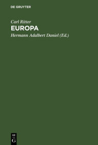 Title: Europa: Vorlesungen an der Universität zu Berlin, Author: Carl Ritter