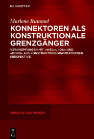 Title: Konnektoren als konstruktionale Grenzgänger: Verknüpfungen mit 