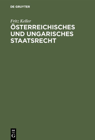 Österreichisches und ungarisches Staatsrecht: Eine Einführung