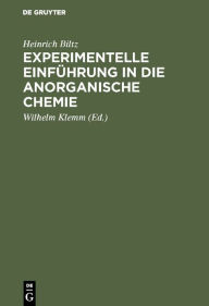 Title: Experimentelle Einführung in die anorganische Chemie, Author: Heinrich Biltz