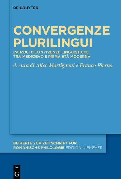 Convergenze plurilingui: Incroci e convivenze linguistiche tra Medioevo e prima et moderna