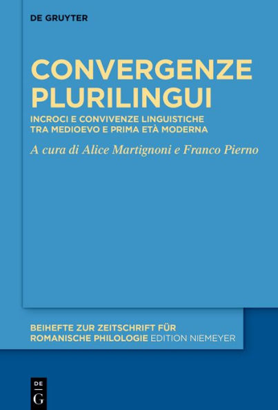 Convergenze plurilingui: Incroci e convivenze linguistiche tra Medioevo prima età moderna