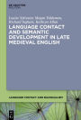 Language Contact and Semantic Development in Late Medieval English