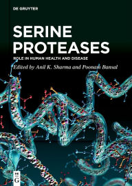 Title: Serine Proteases: Role in Human Health and Disease, Author: Anil K. Sharma