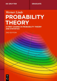 Title: Probability Theory: A First Course in Probability Theory and Statistics, Author: Werner Linde