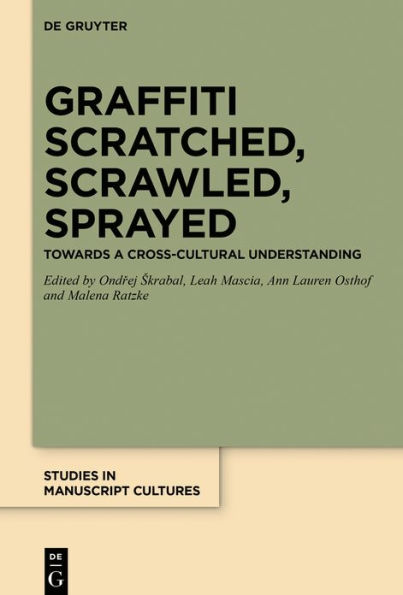 Graffiti Scratched, Scrawled, Sprayed: Towards a Cross-Cultural Understanding