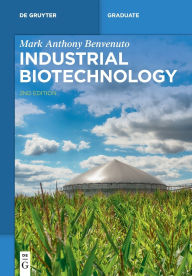 Title: Industrial Biotechnology, Author: Mark Anthony Benvenuto