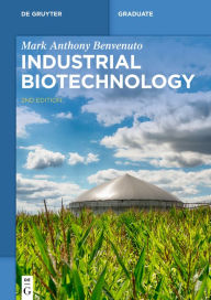 Title: Industrial Biotechnology, Author: Mark Anthony Benvenuto