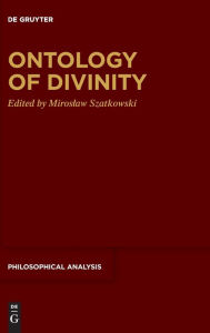 Title: Ontology of Divinity, Author: Miroslaw Szatkowski