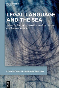 Read downloaded books on iphone Legal Language and the Sea 9783111332628 (English Edition)  by Mary C. Lavissière, Audrey Cartron, Laurent Gautier