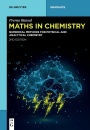 Maths in Chemistry: Numerical Methods for Physical and Analytical Chemistry