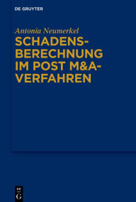 Title: Schadensberechnung im Post M&A-Verfahren, Author: Antonia Neumerkel