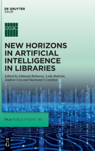 Title: New Horizons in Artificial Intelligence in Libraries, Author: Edmund Balnaves
