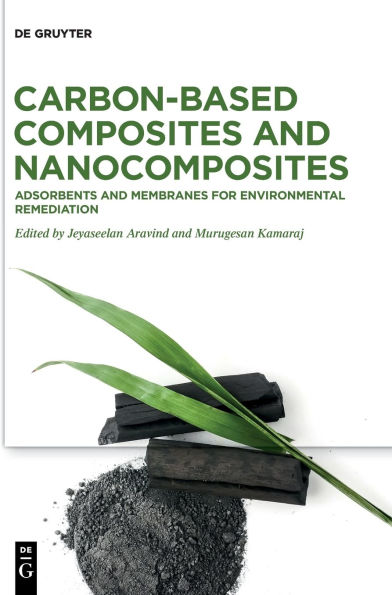 Carbon-based Composites and Nanocomposites: Adsorbents and Membranes for Environmental Remediation