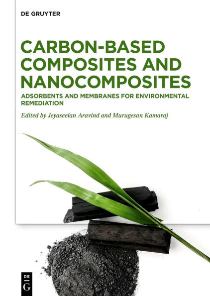 Carbon-based Composites and Nanocomposites: Adsorbents Membranes for Environmental Remediation