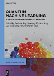 Title: Quantum Machine Learning: Quantum Algorithms and Neural Networks, Author: Pethuru Raj