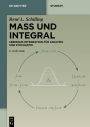 Maß und Integral: Lebesgue-Integration für Analysis und Stochastik