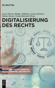 Title: Digitalisierung des Rechts, Author: Liane W rner