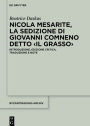 Nicola Mesarite, «La Sedizione di Giovanni Comneno detto <il Grasso>»: Introduzione, edizione critica, traduzione e note